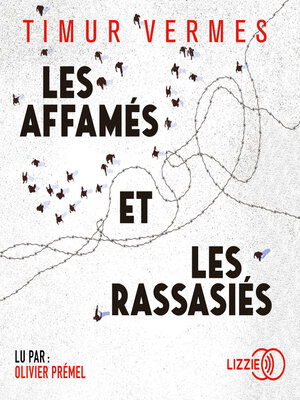 cover image of Les affamés et les rassasiés